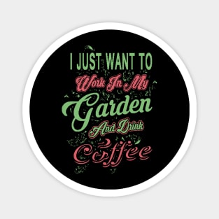 Gardening And Coffee Magnet